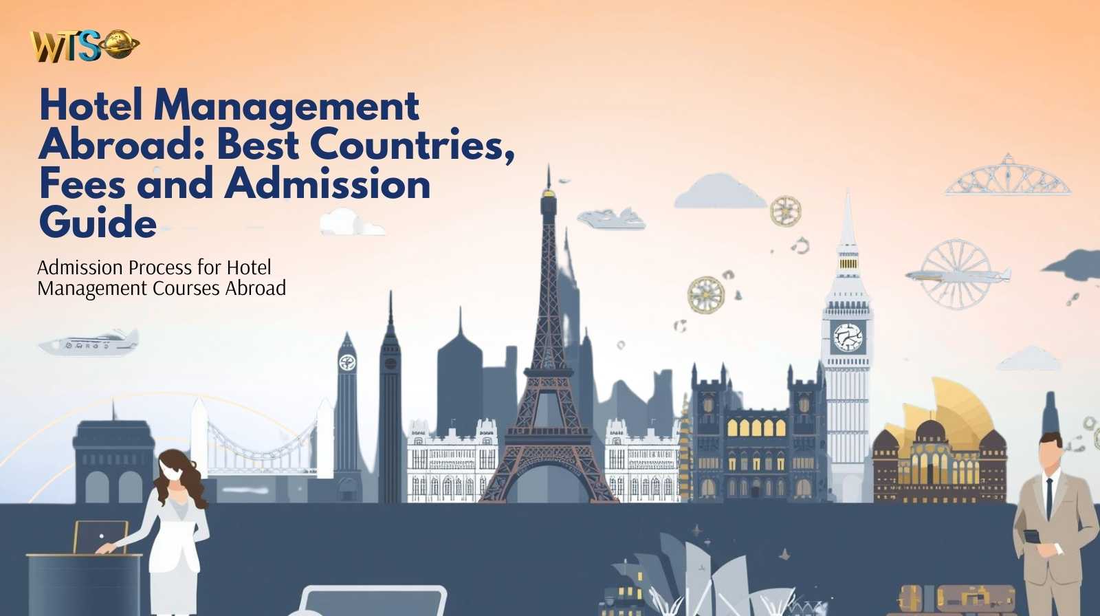 Hotel Management Abroad: Best Countries, Fees and Admission Guide