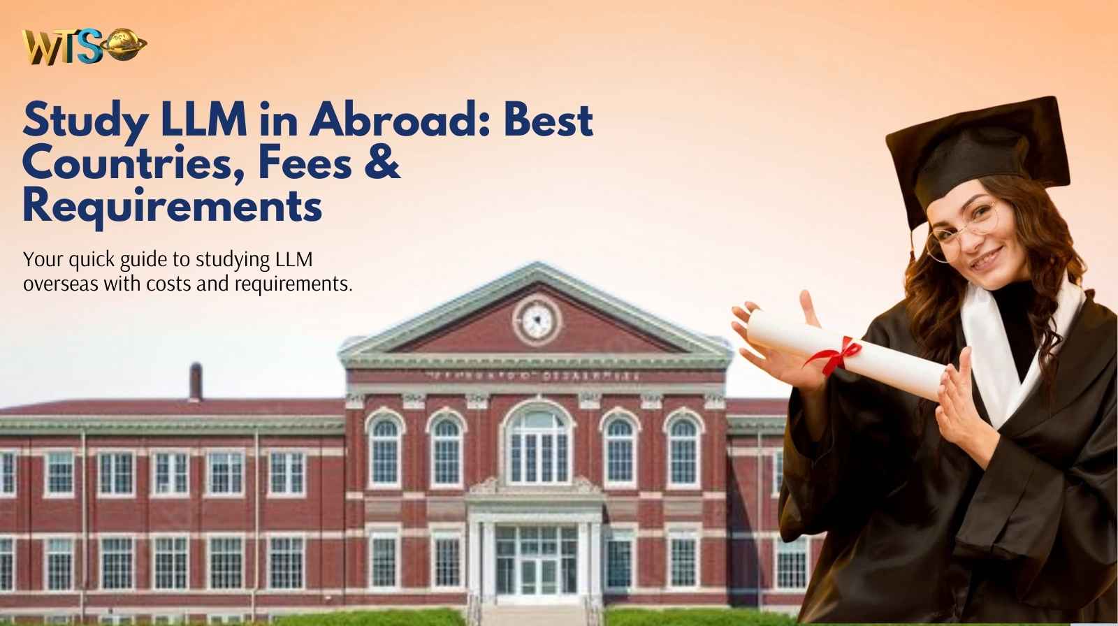 Study LLM Abroad: Best Countries, Fees & Requirements