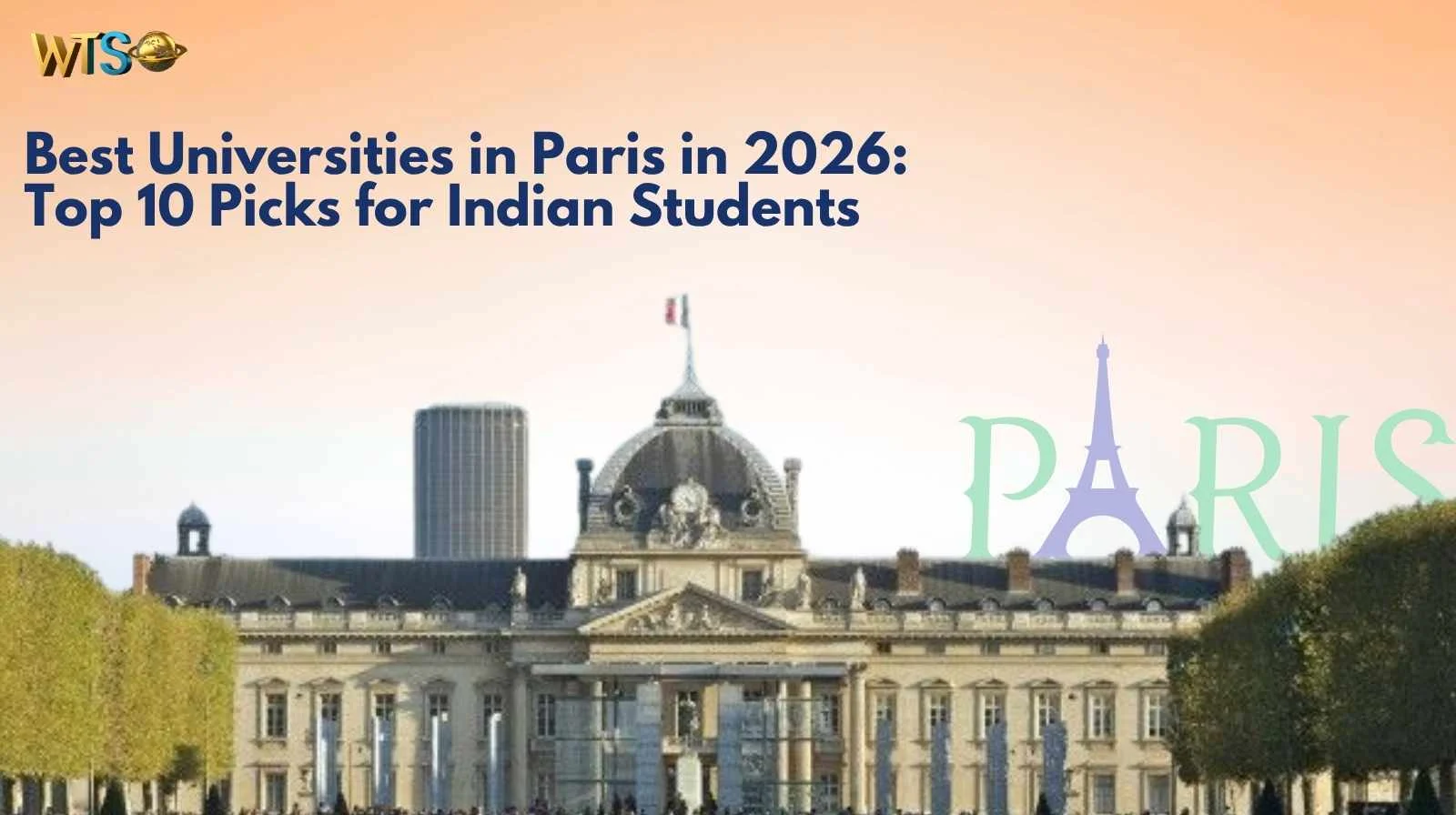Best Universities in Paris in 2026: Top 10 Picks for Indian Students