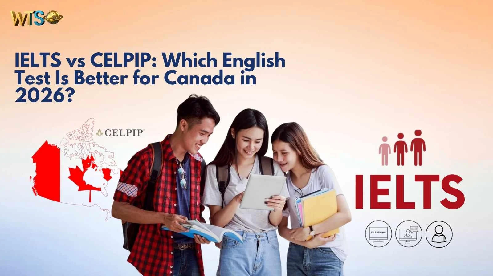 IELTS vs CELPIP: Which English Test Is Better for Canada in 2026?