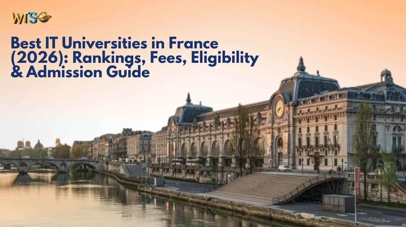Best IT Universities in France (2026): Rankings, Fees, Eligibility & Admission Guide