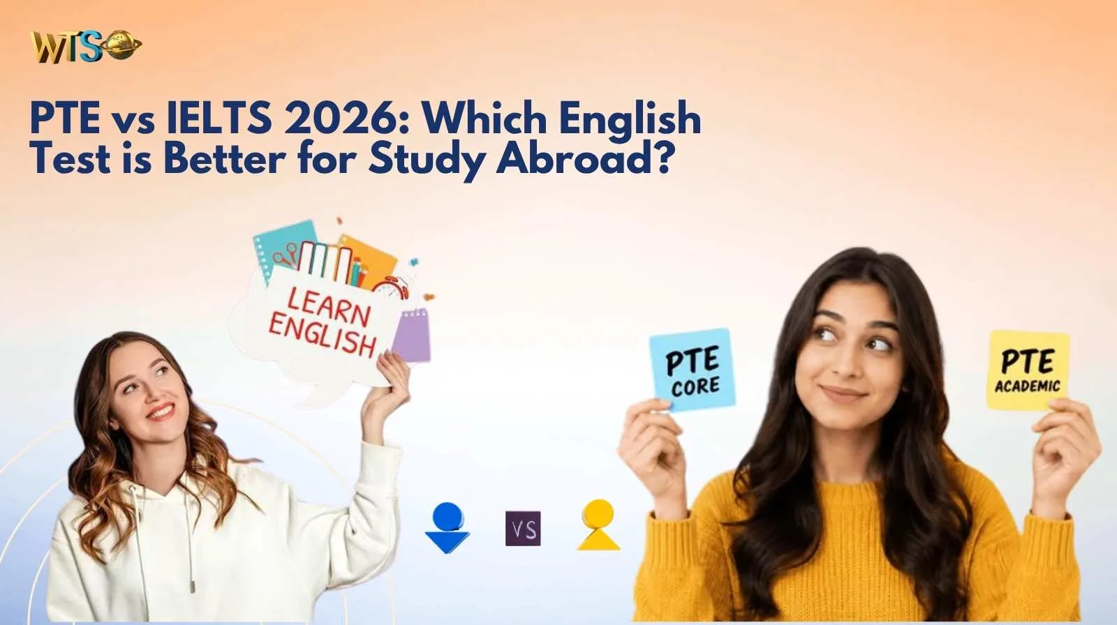 PTE vs IELTS 2026: Which English Test is Better for Study Abroad?